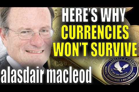 Alasdair Macleod: That’s why current currencies won’t survive … Russell Brand: how the super rich..