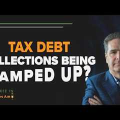 When is CRA Going to Ramp Up Tax Debt Collections? | DFI30