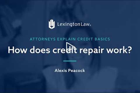 How does credit repair work?