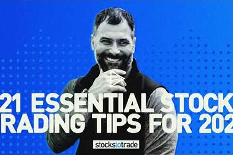 21 Essential Stock Trading Tips for 2021