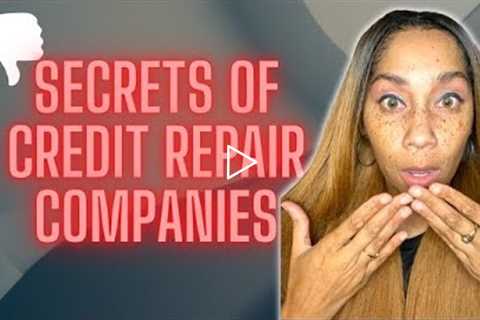 🤫The Secrets Credit Repair Companies Are Not Telling You!!! YOU MUST WATCH THIS VIDEO!😲