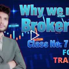 What is Broker in Forex Trading | Forex Trading Course For Begginers 2022 |Class 7