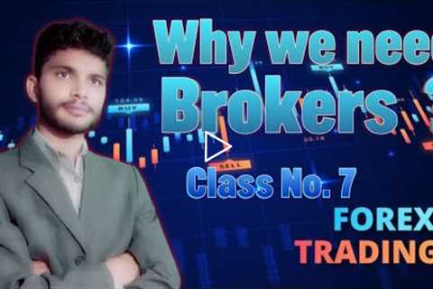 What is Broker in Forex Trading | Forex Trading Course For Begginers 2022 |Class 7