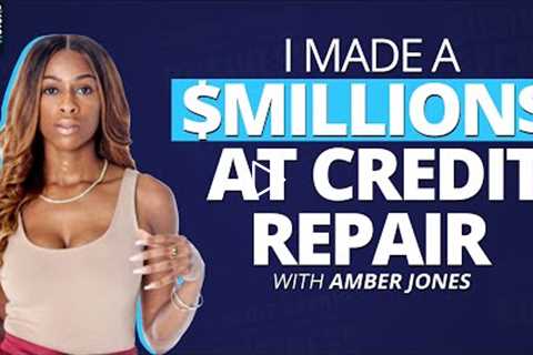 MILLIONAIRES Club: Amber Jones - From PRO Basketball to a Credit Repair PRO | How to Make a $MILLION