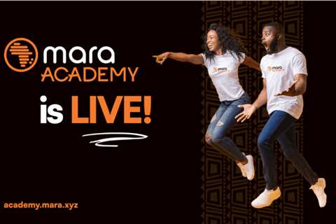 Mara is founding an academy to advance digital finance literacy and create a future talent pipeline ..