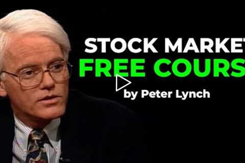 Peter Lynch FREE COURSE On How To Start Investing (Stock Market Beginners Guide)