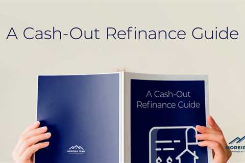 A Cash-Out Refinance Guide