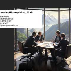 Corporate Attorney Moab Utah