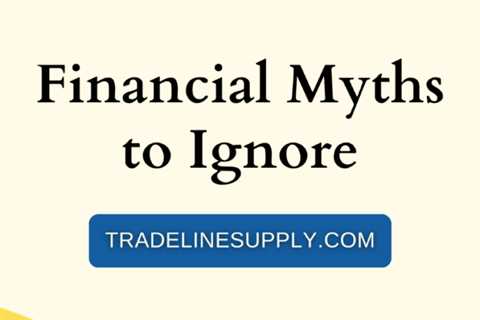 Financial Myths to Ignore