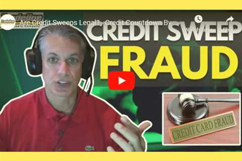 Are Credit Sweeps Legal or Will They Get You in Trouble?